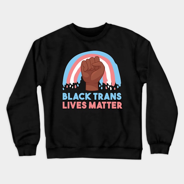 black trans lives matter pride month Crewneck Sweatshirt by DopamIneArt